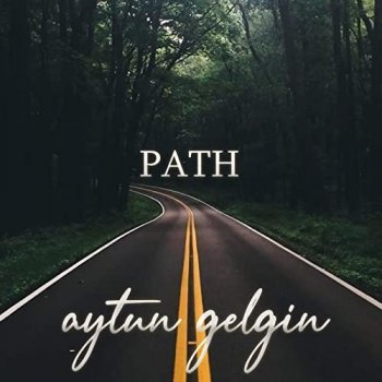 Aytun Gelgin - Path (2021) FLAC