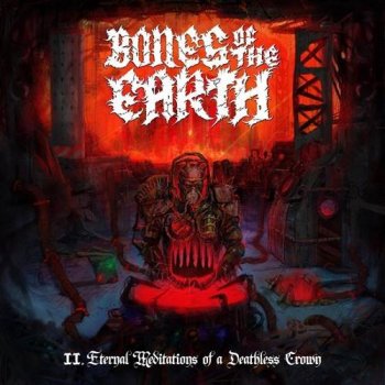 Bones of the Earth - II. Eternal Meditations of a Deathless Crown (2021) MP3