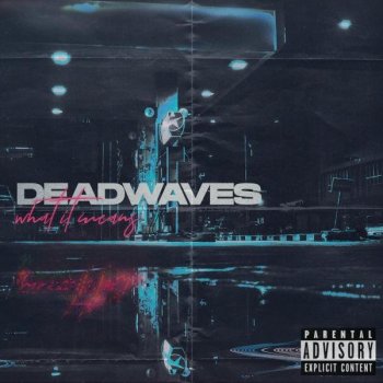 Deadwaves - What It Means (2021) FLAC