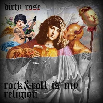 Dirty Rose - Rock and Roll Is My Religion (2021) MP3