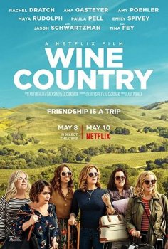 Винная страна / Wine Country (2019) WEB-DLRip от MegaPeer | Netflix