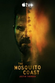 Берег москитов / The Mosquito Coast [01x01-05 из 07] (2021) WEB-DLRip | HDRezka Studio