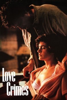 Любовные преступления / Преступная любовь / Love Crimes (1992) HDTV 1080i | P2, A