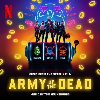 OST - Армия мертвецов / Army of the Dead [Music by Tom Holkenborg, 24-bit Hi-Res] (2021) FLAC