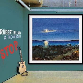 Robert Billard and the Cold Calls - Stop (2021) MP3