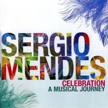 Sergio Mendes - Celebration: A Musical Journey (2011) FLAC