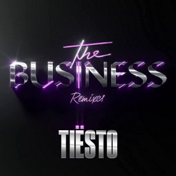 Tiësto - The Business (Remixes) (2021) MP3