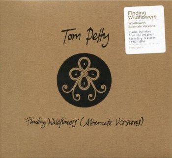 Tom Petty - Finding Wildflowers [Alternate Versions] (2021) MP3