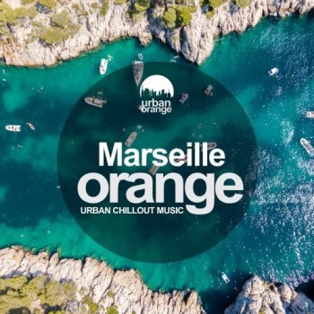 VA - Marseille Orange: Urban Chillout Music (2021) FLAC