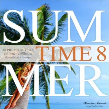 VA - Summer Time, Vol. 8 - 18 Premium Trax: Chillout, Chillhouse, Downbeat, Lounge (2021) FLAC