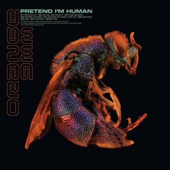 Orange 9mm - Pretend I'm Human [Remastered] (1999/2021) MP3