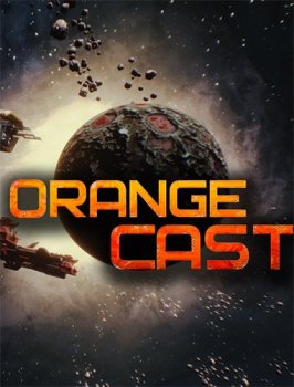 Orange Cast: Sci-Fi Space Action Game [v 2.0] (2021) PC | RePack от FitGirl