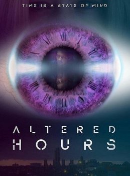 Деформация Времени / Altered Hours (2016) WEB-DL 1080p | iTunes