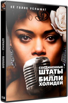 Соединённые Штаты против Билли Холидей / The United States vs. Billie Holiday (2021) BDRip 720p от OlLanDGroup | iTunes