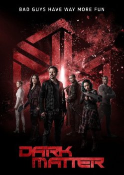 Тёмная материя / Dark Matter [S01] (2015) WEB-DLRip | TVShows