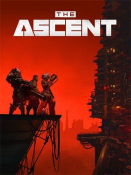 The Ascent [+ DLCs] (2021) PC | RePack от FitGirl