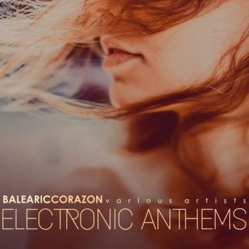 VA - Balearic Corazon (Electronic Anthems) [WEB] (2021) FLAC