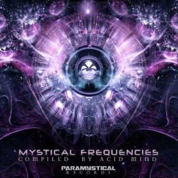 VA - Mystical Frequencies [Compiled By AcIdMiNd] (2017) MP3