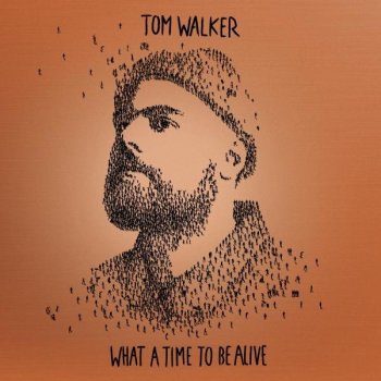 Tom Walker - What a Time to Be Alive [Deluxe Edition] (2019) FLAC