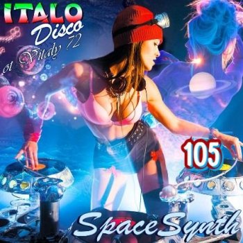 VA - Italo Disco & SpaceSynth ot Vitaly 72 [105] (2021) MP3