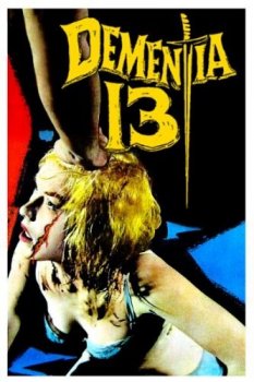 Безумие 13 / Dementia 13 (1963) BDRip 720p от msltel | P2, A | Режиссёрская версия