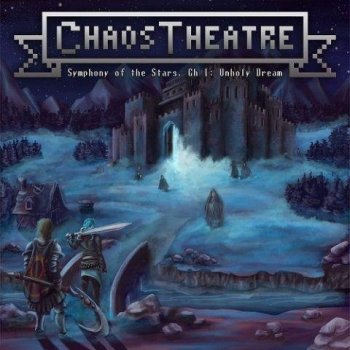 Chaos Theatre - Symphony of the Stars, Chapter 1: Unholy Dream (2021) MP3