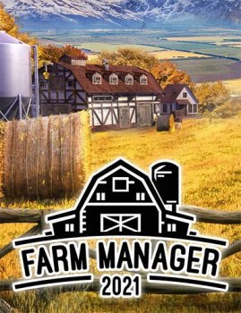 Farm Manager 2021 (2021) (RePack от FitGirl) PC