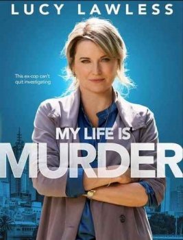 Моя жизнь - убийство / My Life Is Murder [02x01-05 из 10] (2021) HDTVRip-AVC | TVShows