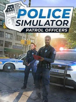 Police Simulator: Patrol Officers (2021) (RePack от Yaroslav98) PC