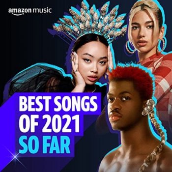 VA - Best Songs of 2021 So Far (2021) MP3