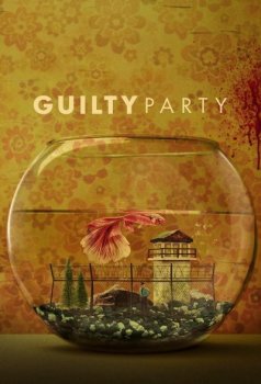 Виновная сторона / Guilty Party [01x01-03 из 10] (2021) WEBRip от Kerob | L