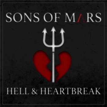 Sons Of Mars - Hell & Heartbreak (2021) FLAC