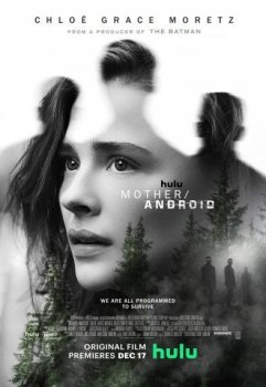 Мать/андроид / Mother/Android (2021) WEB-DLRip-AVC от ExKinoRay | D, P