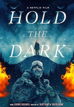 Придержи тьму / Hold the Dark (2018) WEBRip 1080p | P