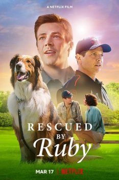 Руби, собака-спасатель / Rescued by Ruby (2022) WEB-DLRip 720p от DoMiNo | D