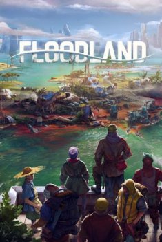 Floodland [v 1.0.21120] (2022) PC | RePack от селезень