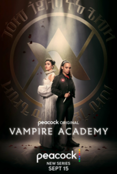 Академия вампиров / Vampire Academy [S01] (2022) WEB-DLRip | HDrezka Studio