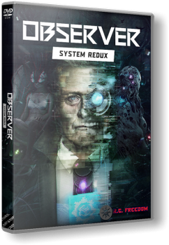 Observer: System Redux - Deluxe Edition [r24065] (2020) PC | RePack от R.G. Freedom