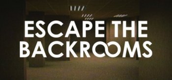 Escape the Backrooms [v 22.01.2023 | Early Access] (2022) PC | RePack от Pioneer