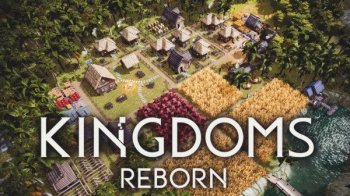 Kingdoms Reborn [v 0.190 | Early Access] (2020) PC | RePack от Pioneer
