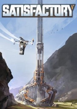 Satisfactory [v 0.8.1.2 build 247884 | Early Access] (2019) PC | RePack от Pioneer