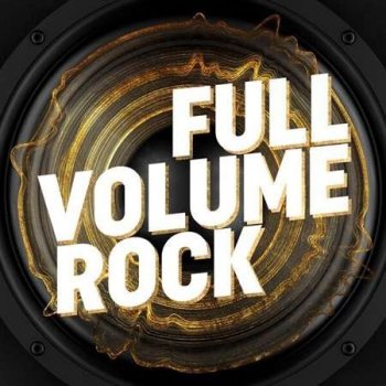 VA - Full Volume Rock (2023) FLAC