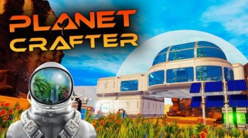 The Planet Crafter [v 1.105 + Multiplayer] (2024) PC | RePack от Pioneer