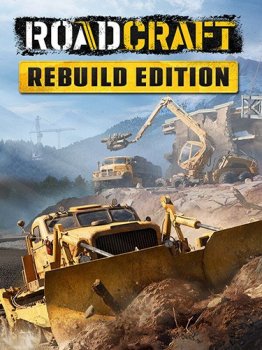 RoadCraft: Rebuild Edition [v 4.0.526486/526543 + DLCs] (2025) PC | RePack от FitGirl